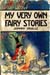 001_My_Very_Own_Fairy_Stories