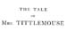 03_Tale_of_Mrs_Tittlemouse